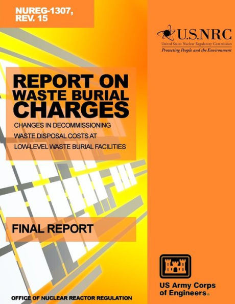 Report on Waste Burial Charges: Changes in Decommissioning Waste Disposal Costs at Low-Level Waste Burial Facilities