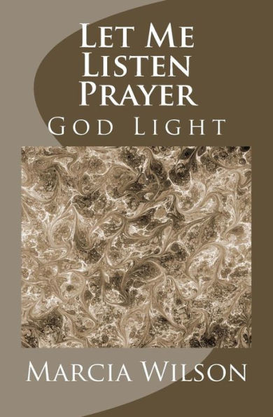 Let Me Listen Prayer: God Light