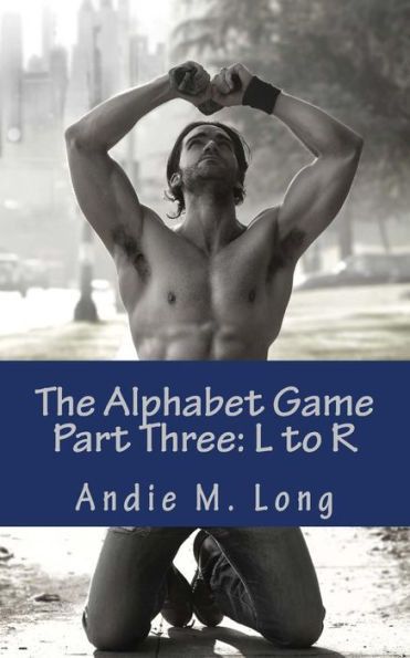 The Alphabet Game - Part Three: L to R