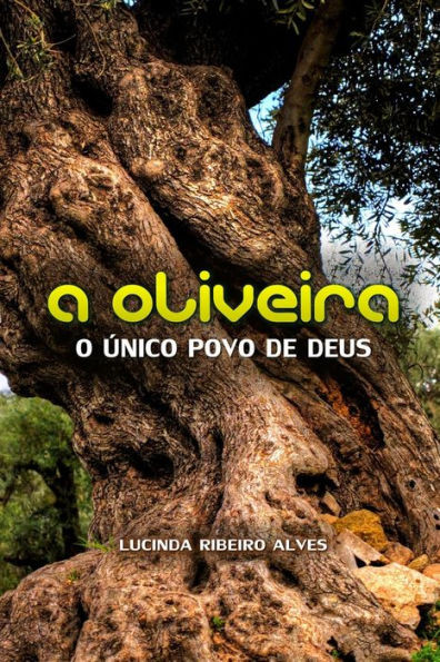 A Oliveira: O unico povo de Deus
