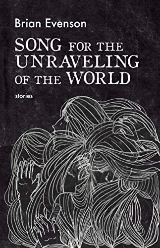 Song For The Unraveling Of The World