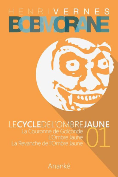 Bob Morane - Le Cycle de l'Ombre Jaune (01)