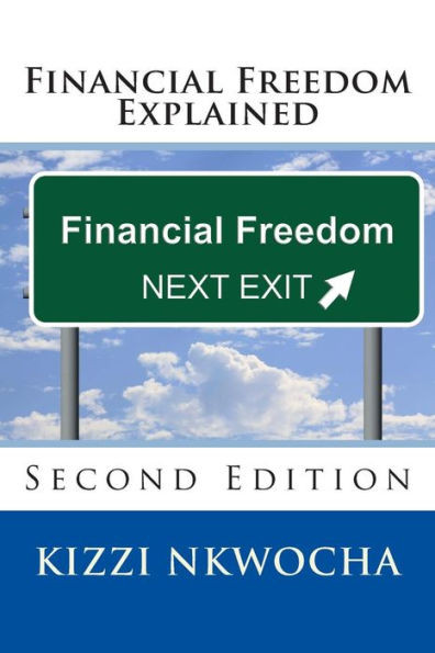 Financial Freedom Explained: Second Edition