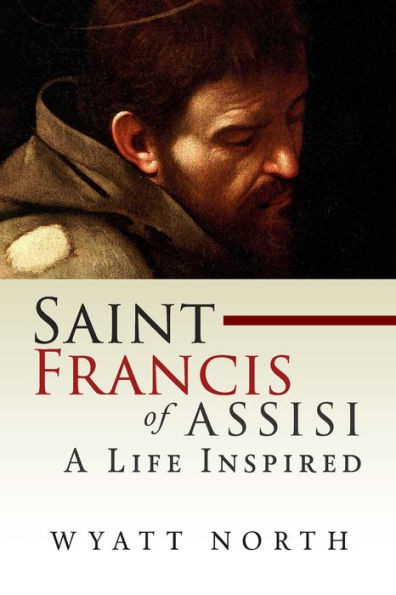 Saint Francis of Assisi: A Life Inspired