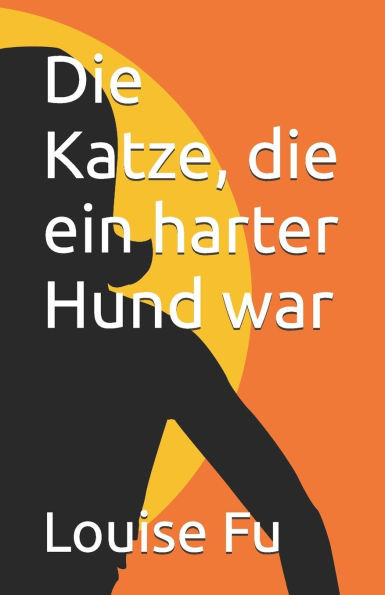 Die Katze, die ein harter Hund war