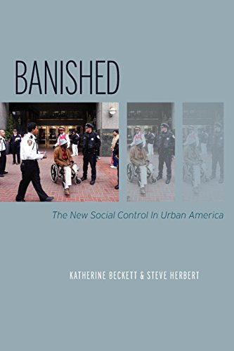 Banished: The New Social Control In Urban America (Studies in Crime and Public Policy)