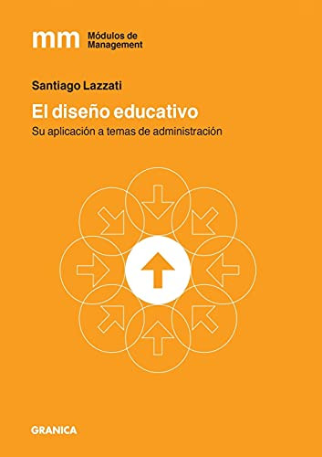 Diseã±O Educativo, El: Su Aplicaciã³N A Temas De Administraciã³N (Spanish Edition)
