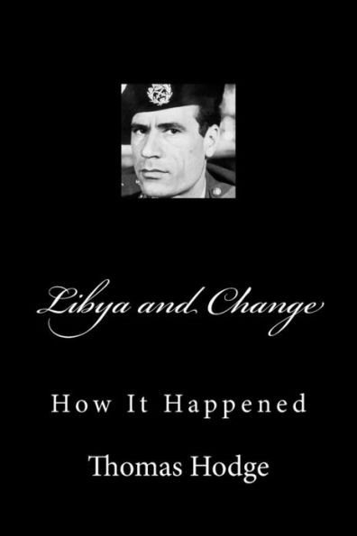Libya and Change: How It Happened