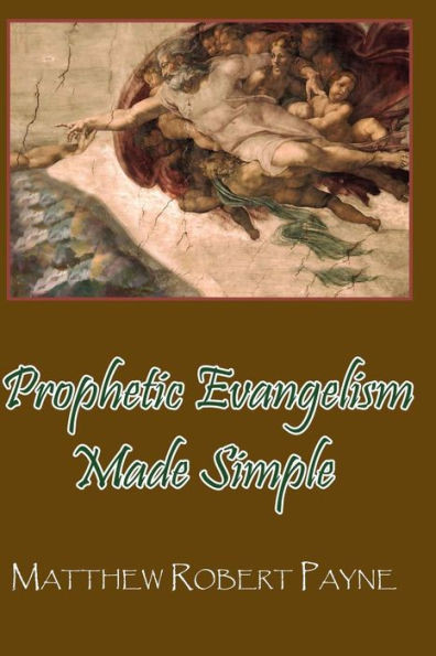 Prophetic Evangelism Made Simple: Prophetic Seed Sowing