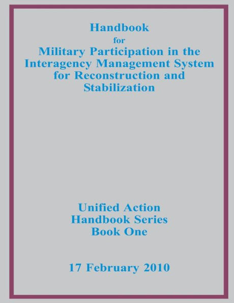 Handbook for Military Participation in the Interagency Management System for Reconstruction and Stabilization
