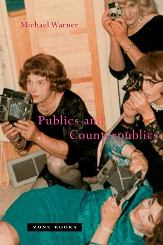 Publics And Counterpublics (Zone Books)