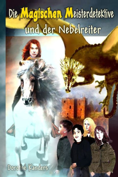 Die Magischen Meisterdetektive und der Nebelreiter - Abenteuerroman