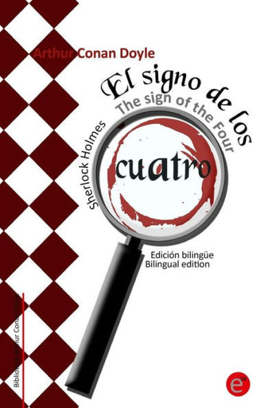 El signo de los cuatro/The Sign of the Four: EdiciÃ³n bilingÃ¼e/Bilingual edition