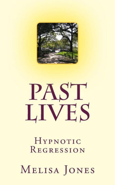 Past Lives: Hypnotic Regression