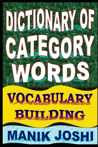 Dictionary of Category Words: Vocabulary Building