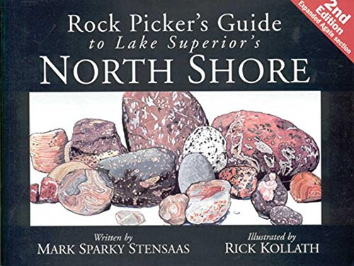 Rock Pickers Guide To Lake Superior'S North Shore (North Woods Naturalist Guides)