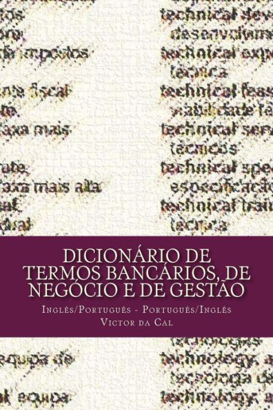 Dicionário de Termos Bancários, de Negócio e de Gestão: Inglês/Português; Português/Inglês