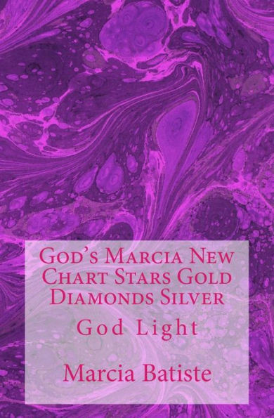 God's Marcia New Chart Stars Gold Diamonds Silver: God Light