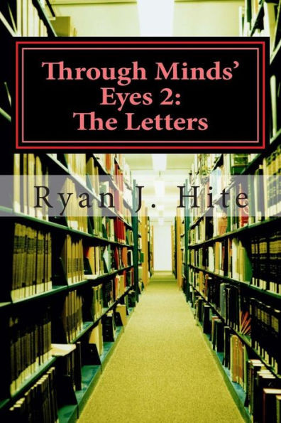 Through Minds Eyes 2: The Letters: Part 8 of 10
