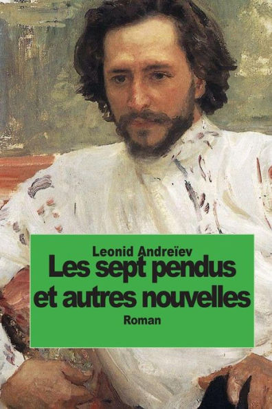 Les sept pendus et autres nouvelles