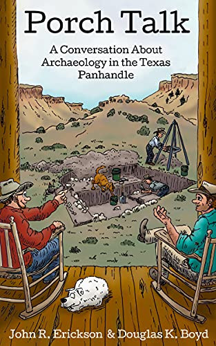 Porch Talk: A Conversation About Archaeology In The Texas Panhandle