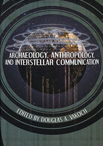 Archaeology, Anthropology, and Interstellar Communication