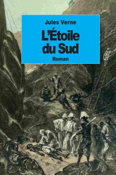 L'Étoile du Sud: Le pays des diamants