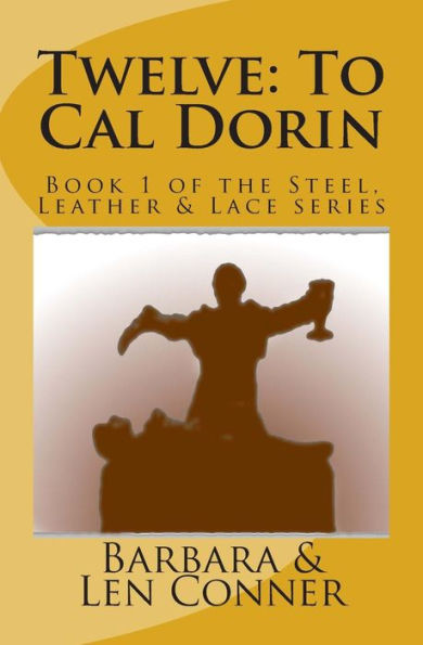 Twelve: To Cal Dorin