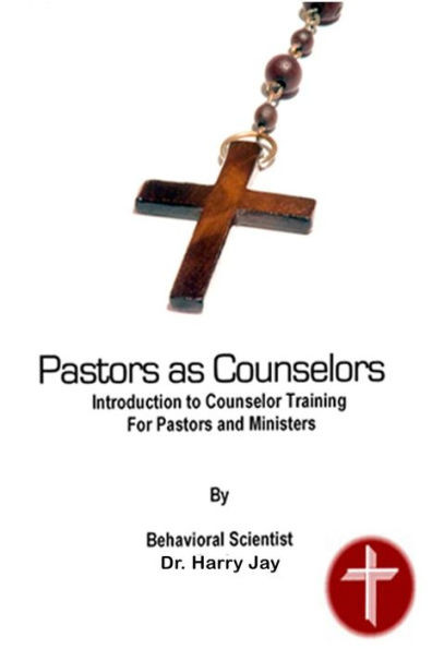 Pastors as Counselors: Introduction to Counselor Training for Pastors and Ministers
