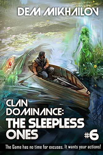 Clan Dominance: The Sleepless Ones (Book #6): Litrpg Series