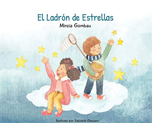 El Ladrã³N De Estrellas (Libros Infantiles Sobre Emociones, Valores Y Hã¡Bitos) (Spanish Edition)
