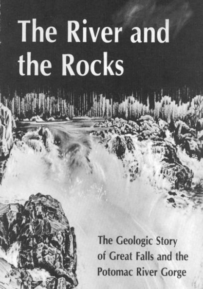 The River and Rocks: Great Falls and Potomac River Gorge