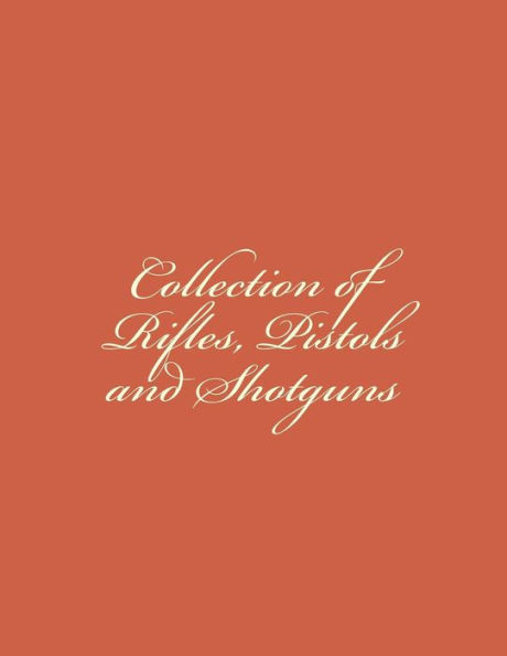 Collection of Rifles, Pistols and Shotguns