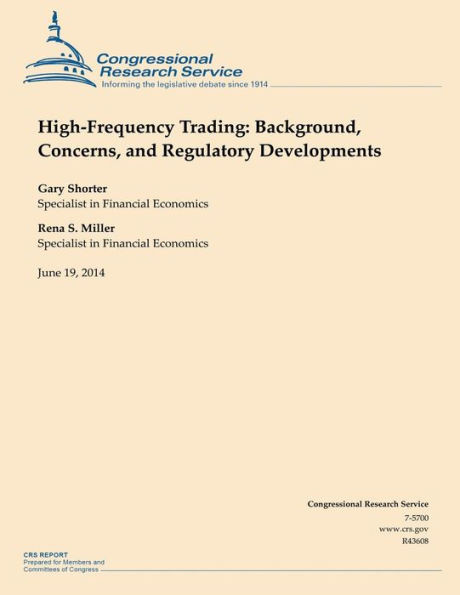 High-Frequency Trading: Background, Concerns, and Regulatory Developments