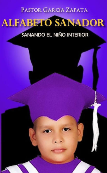 Alfabeto Sanador: Sanando el niÃ±o interior