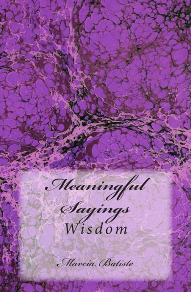 Meaningful Sayings: Wisdom