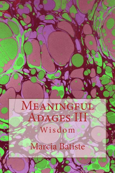 Meaningful Adages: Wisdom