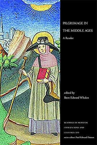 Pilgrimage In The Middle Ages: A Reader (Readings In Medieval Civilizations And Cultures)