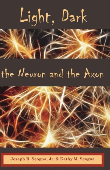 Light, Dark: The Neuron & the Axon