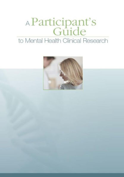 A Participant's Guide to Mental Health Clinical Research