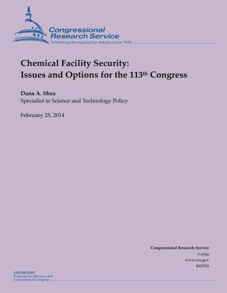 Chemical Facility Security: Issues and Options for the 113th Congress