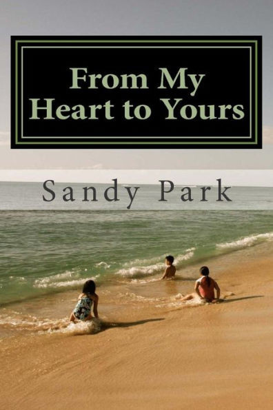 From My Heart to Yours: Words of Wisdom From a Mother's Heart