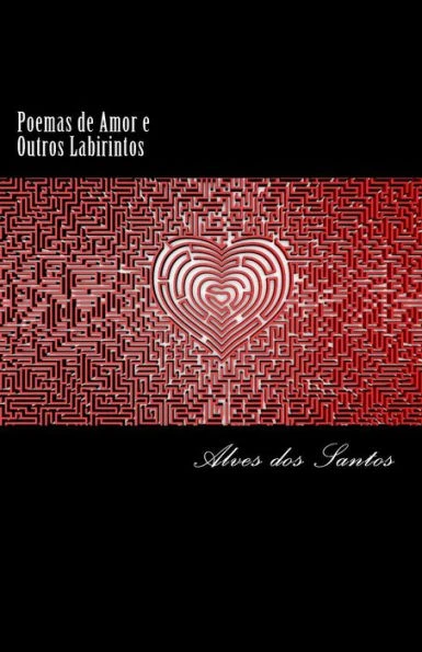 Poemas de Amor e Outros Labirintos