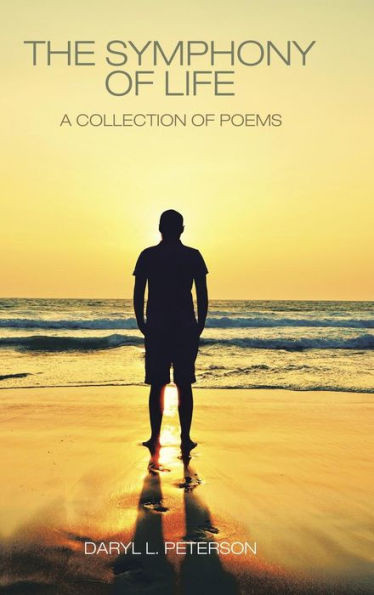 The Symphony of Life: A Collection of Poems