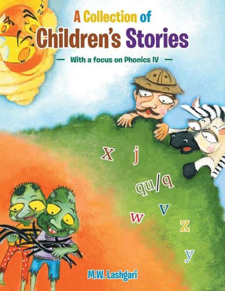 A Collection of Children's Stories: With a Focus on Phonics IV