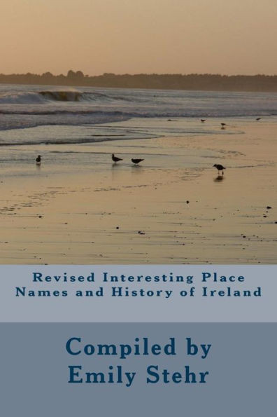 Revised Interesting Place Names and History of Ireland