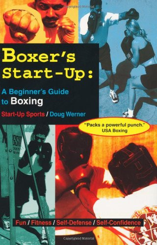 Boxer'S Start-Up: A Beginner?çös Guide To Boxing (Start-Up Sports Series)
