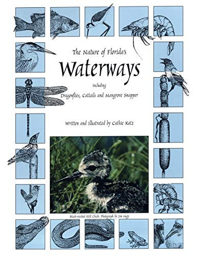 The Nature Of Florida'S Waterways: Including Dragonflies, Cattails, And Mangrove Snapper