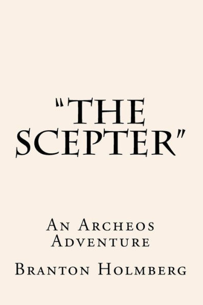""The Scepter"" An Archeo's Adventure: Sam 'n Me(TM) Adventure Books