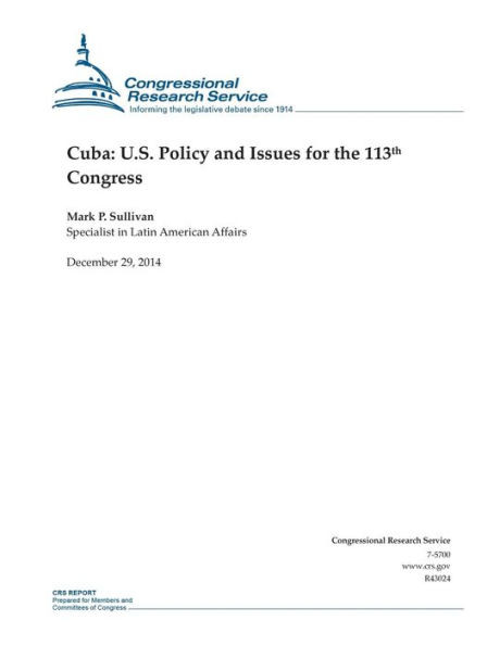 Cuba: U.S. Policy and Issues for the 113th Congress